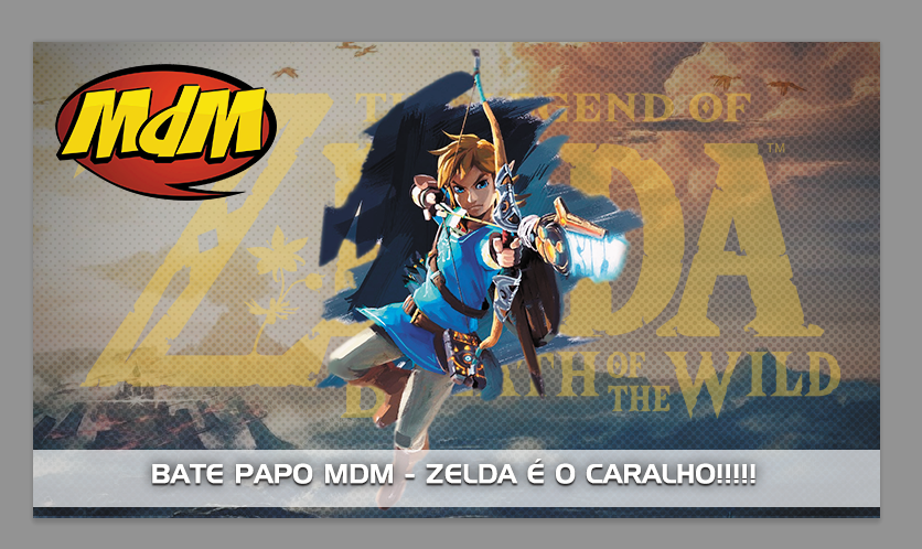 Bate-Papo MdM: Zelda e as histórias do Bafo Selvagem!