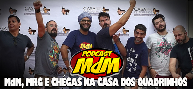 Podcast MdM #358: MdM, MRG e FELIPE CATENA ao vivo na Casa dos Quadrinhos